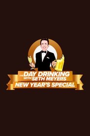 The Day Drinking with Seth Meyers New Year’s Special (2024)