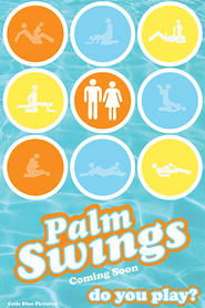 Palm Swings (2017)